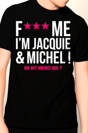 Tee-shirt Jacquie et Michel Fuck Me - 94edenstreet.com - sexshop en ligne