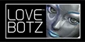 lovebotz - 94edenstreet.com - sexshop en ligne
